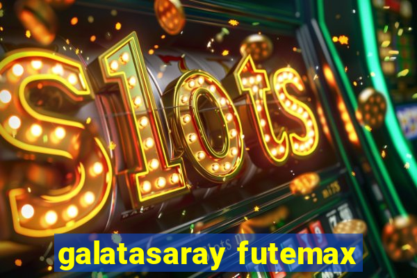 galatasaray futemax